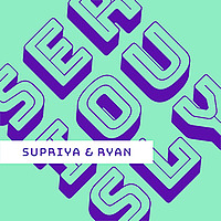 Seriously &mdash; Supriya & Ryan