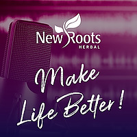Make life Better - Your Guide to Natural Health and Wellness - At New Roots Herbal, we are inspired 