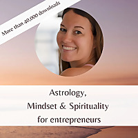Astrology, mindset and spiritualiteit for entrepreneurs