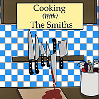 Cooking (With) The Smiths