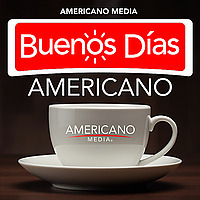 Buenos d&iacute;as Americano