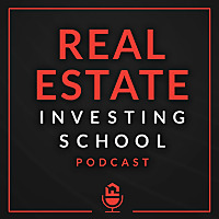Real Estate Investing School Podcast