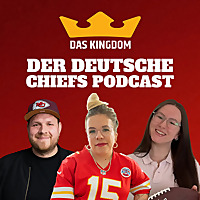 Das Kingdom Der deutsche Chiefs-Podcast
