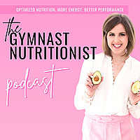 The Gymnast Nutritionist&reg; Podcast