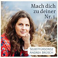 Mach dich zu deiner Nr. 1 - Der Podcast f&uuml;r deine Selbstf&uuml;rsorge.