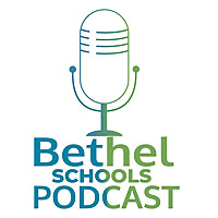 The Bethel School District Presents Podcast