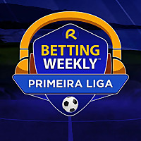 Betting Weekly: Primeira Liga