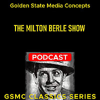 GSMC Classics: The Milton Berle Show