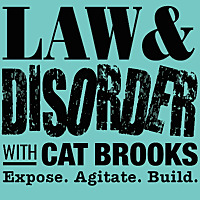 KPFA - Law & Disorder w/ Cat Brooks