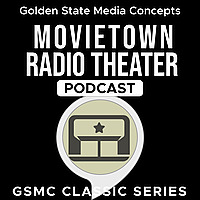 GSMC Classics: Movietown Radio Theater