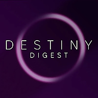 Destiny Digest