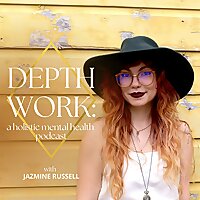 DEPTH Work: A Holistic Mental Health Podcast