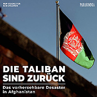 Die Taliban sind zur&uuml;ck - das vorhersehbare Desaster in Afghanistan