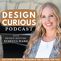 Design Curious | Interior Design Podcast, Interior Design Career, Interior Design School, Coaching