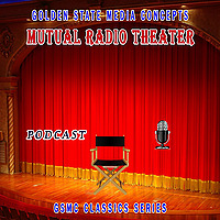 GSMC Classics: Mutual Radio Theater