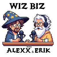 Wiz Biz with Alexx and Erik