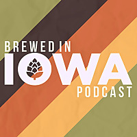 Brewed in Iowa Podcast