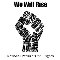 We Will Rise: National Parks and Civil Rights