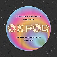 OxPod: Conversations with Students at the University of Oxford