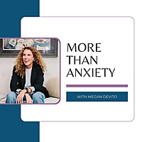 More Than Anxiety: Balance, Confidence & Calm for Ambitious Women