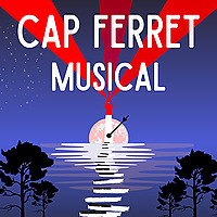 Cap Ferret Musical