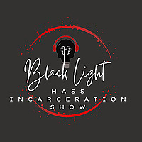Black Light Mass Incarceration Show