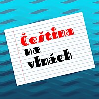 Če&scaron;tina na vln&aacute;ch