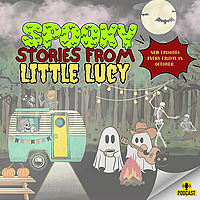 Spooky Stories From Little Lucy