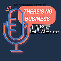 There's No Business Like...