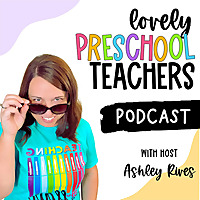 Lovely Preschool Teachers Podcast