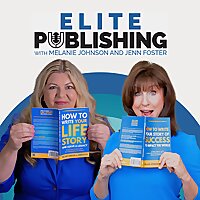 Elite Publishing with Melanie Johnson and Jenn Foster