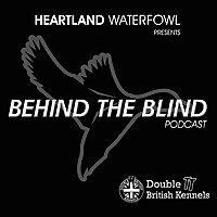 Heartland Waterfowl - Behind The Blind