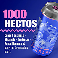 1000 HECTOS | Conseil, business, strat&eacute;gie, tendances, branding et marketing d&eacute;di&eacute; &agrave; la bi&egrave;re craft