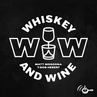 Whiskey and Wine
