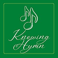Knowing Hymn