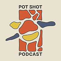 The Pot Shot Podcast