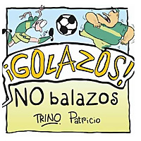 &iexcl;Golazos! No balazos