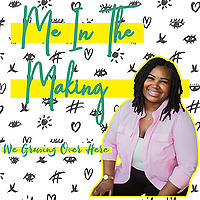 Me in the Making Podcast