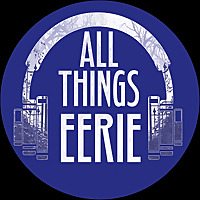 All Things Eerie