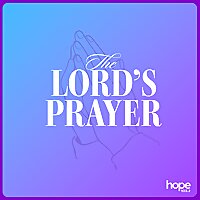 The Lord's Prayer Podcast