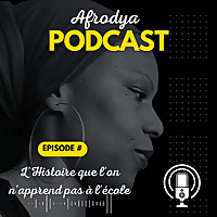 AFRODYA Podcast ' L' Histoire de Afrique et de sa diaspora : Am&eacute;riques, Antilles '