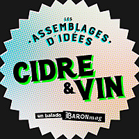 Les assemblages d'id&eacute;es : cidre et vin