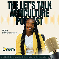 The Let's Talk Agriculture Podcast