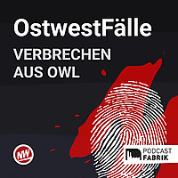 OstwestF&auml;lle - der True-Crime-Podcast der Neuen Westf&auml;lischen