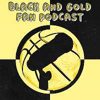The Black and Gold Fan Podcast