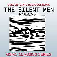 GSMC Classics: The Silent Men