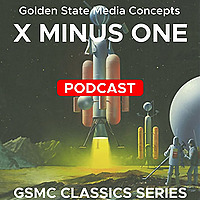 GSMC Classics: X Minus One
