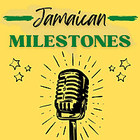 Jamaican Milestones