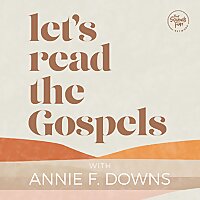 Let's Read the Gospels with Annie F. Downs