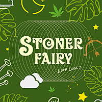 Stoner Fairy Podcast